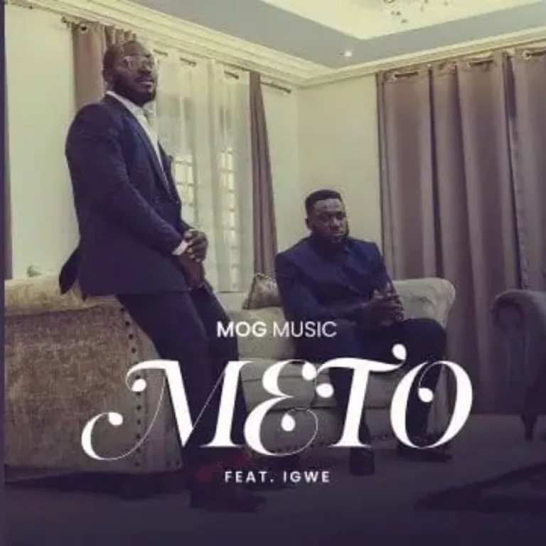 MOGmusic – Meto ft. Igwe MOGmusic – Meto ft. Igwe