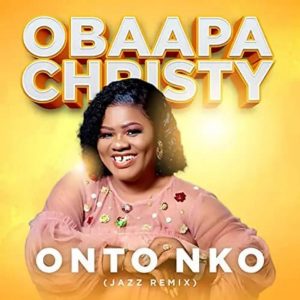 Obaapa Christy – Onto Nko Jazz Remix Hitz360 com mp3 image