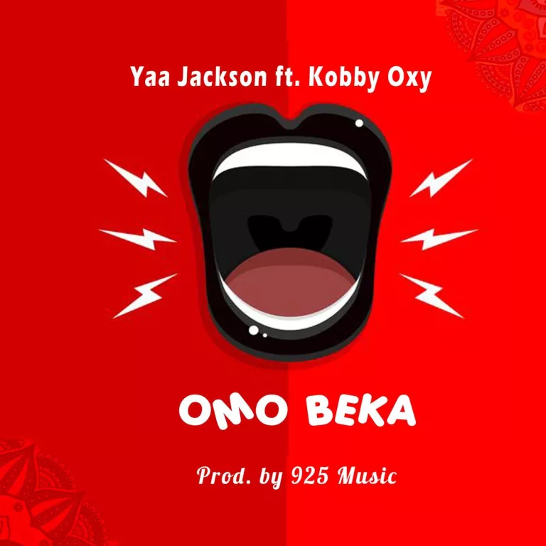 Yaa Jackson – Omo Beka ft. Kobby Oxy (Prod by 925 Music) Yaa Jackson – Omo Beka ft. Kobby Oxy (Prod by 925 Music)
