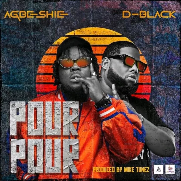 Agbeshie – Pour Pour ft. D-Black Agbeshie – Pour Pour ft. D-Black