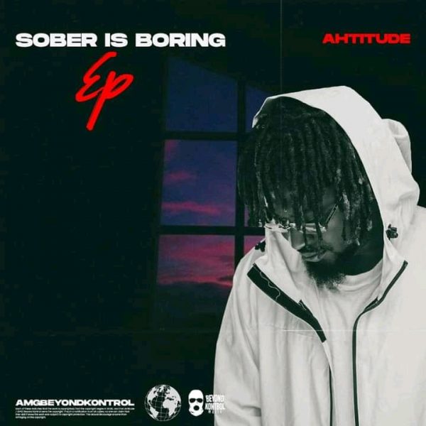 Ahtitude – Sober Is Boring EP