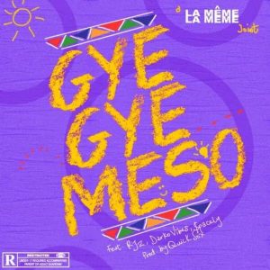 La Meme Gang – Gyegye Meso ft RJZ x Darkovibes x Spacely Hitz360 com mp3 image