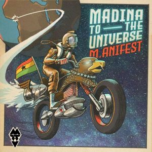 M.anifest – Madina To The Universe Album