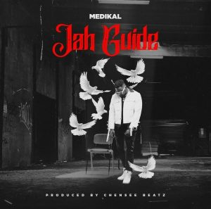 Medikal – Jah Guide Prod. By Chensee Beatz