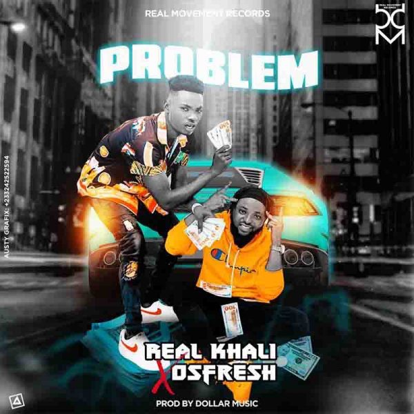 Real Khali – Problem ft Osfresh mp3 image