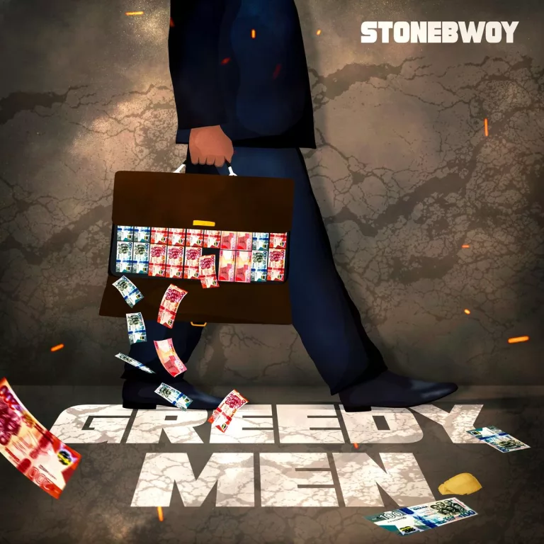 StoneBwoy – Greedy Men StoneBwoy - Greedy Men