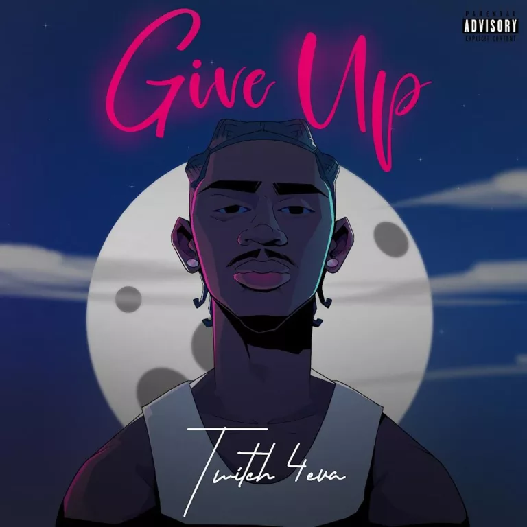 Twitch 4EVA – Give Up Twitch 4EVA - Give Up