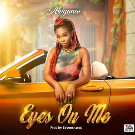 Akiyana – Eyes On Me