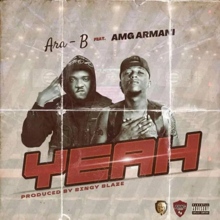 Ara-B – Yeah ft. Amg Armani Ara-B – Yeah ft. Amg Armani