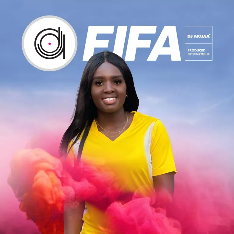 DJ Akuaa – Fifa DJ Akuaa - Fifa