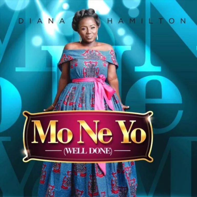 Diana Hamilton – Mo Ne Yo (Well Done) Diana Hamilton – Mo Ne Yo (Well Done)