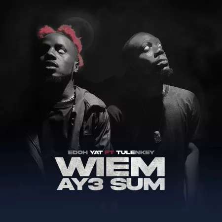 Edoh YAT - Wiem Ay3 Sum Ft. Tulenkey