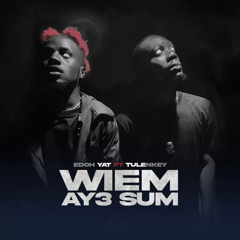 Edoh YAT – Wiem Ay3 Sum Ft. Tulenkey Edoh YAT - Wiem Ay3 Sum Ft. Tulenkey