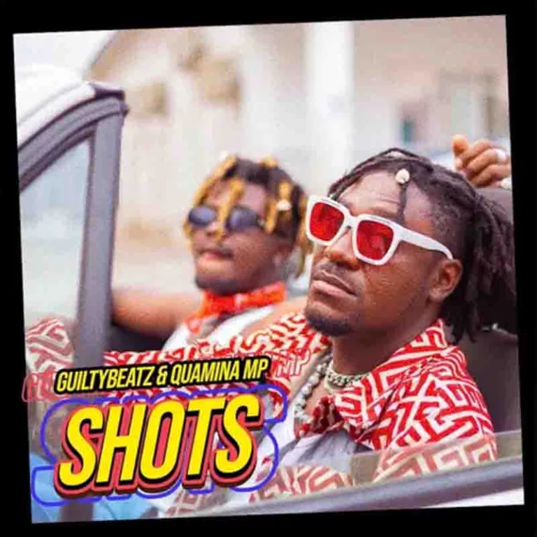 GuiltyBeatz – Shots ft. Quamina MP
