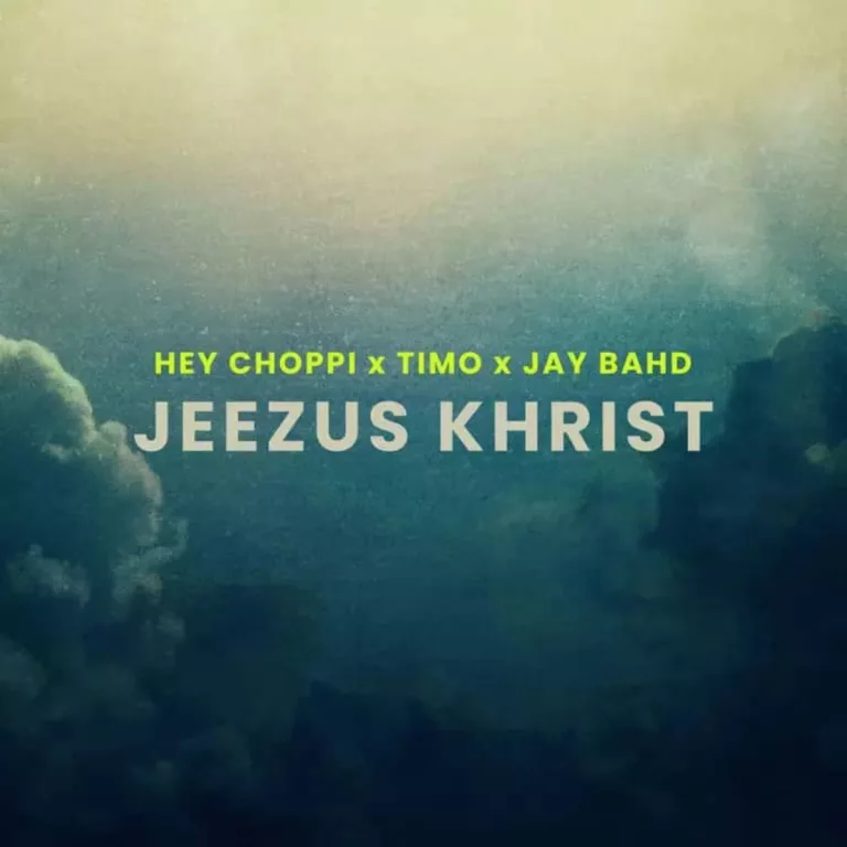 Hey Choppi – Jeezus Khrist (Remix) ft. Jay Bahd & Timo