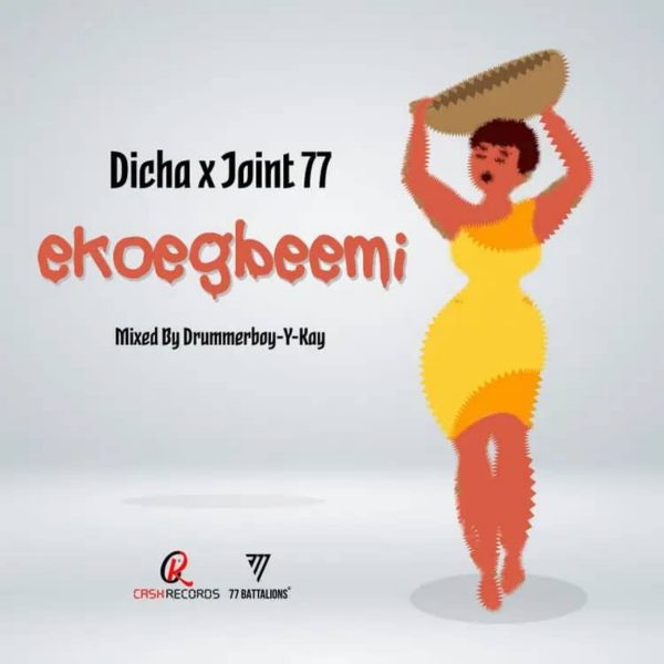 Joint 77 x Dicha – Ekoegbeemi Hitz360 com mp3 image