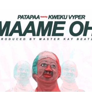 Patapaa – Maame Oh ft Kweku Vyper Hitz360 com mp3 image Patapaa – Maame Oh ft Kweku Vyper Hitz360 com mp3 image