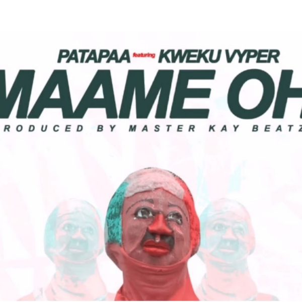 Patapaa – Maame Oh ft Kweku Vyper Hitz360 com mp3 image