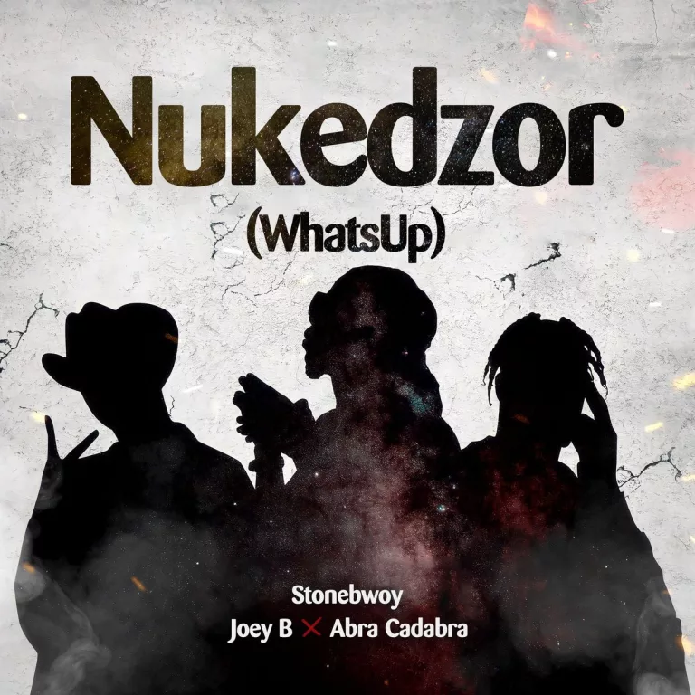 Stonebwoy – Nukedzor (What’s Up) ft. Joey B & Abra Cadabra
