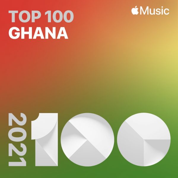 top songs of 2021 ghana