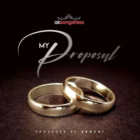 AK Songstress – My Proposal (Prod. By Abochi)