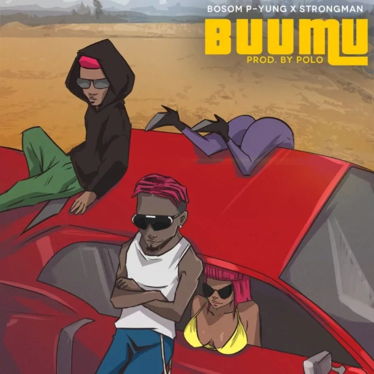Bosom P-Yung – Buu Mu ft. Strongman