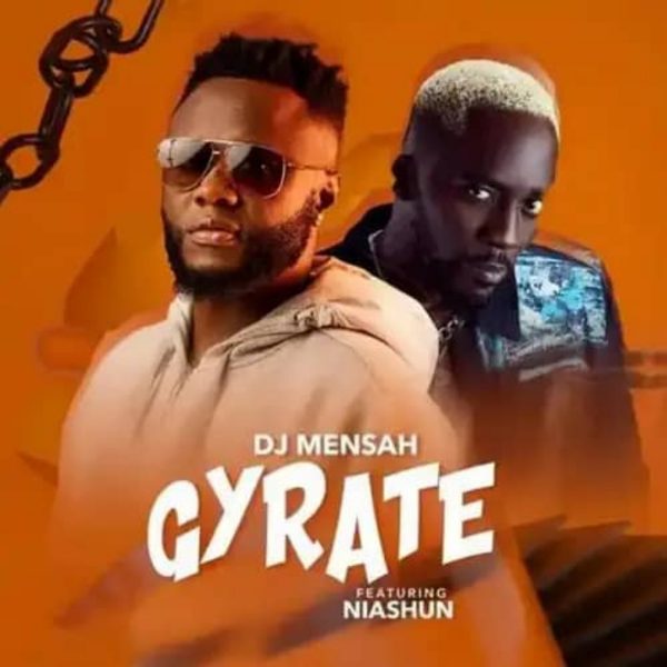 DJ Mensah – Gyrate ft Niashun Hitz360 com mp3 image
