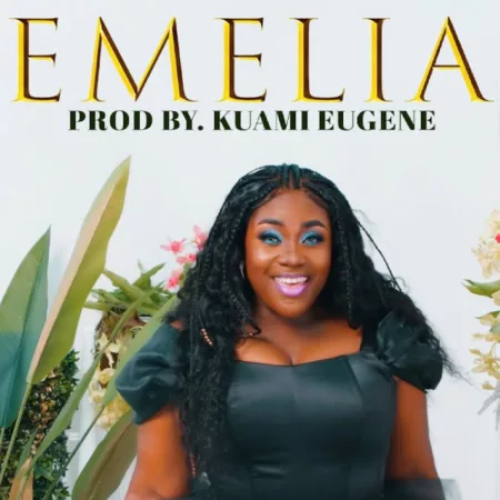 Emelia Brobbey – Emelia (Prod. By Kuami Eugene)