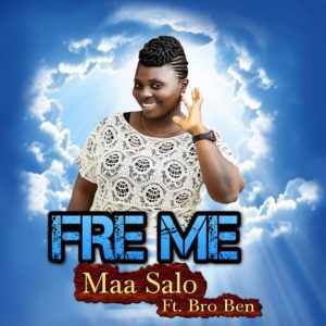 Maa Salo – Fre Me ft Bro Ben Hitz360 com mp3 image Maa Salo – Fre Me ft Bro Ben Hitz360 com mp3 image
