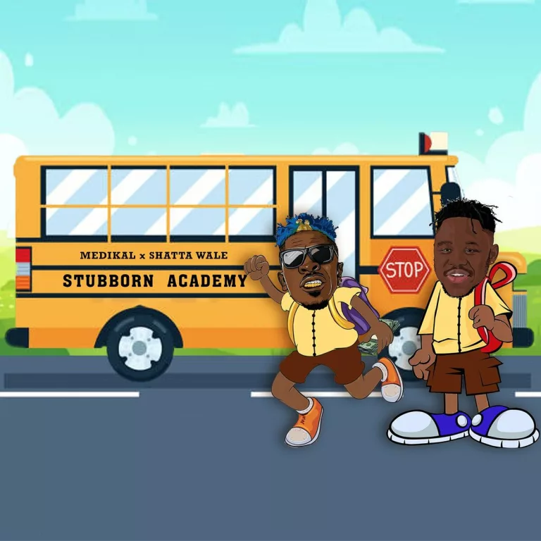 Medikal – Stubborn Academy ft. Shatta Wale Medikal – Stubborn Academy ft. Shatta Wale