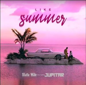 Shatta Wale – Like Summer Ft. Jupitar