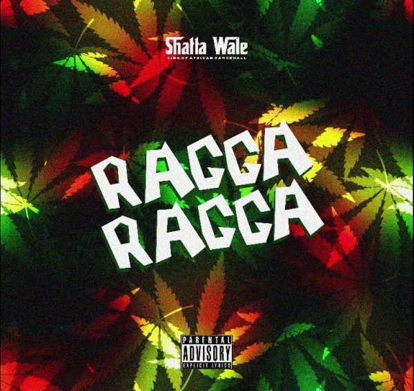 Shatta Wale - Ragga Ragga Shatta Wale - Ragga Ragga