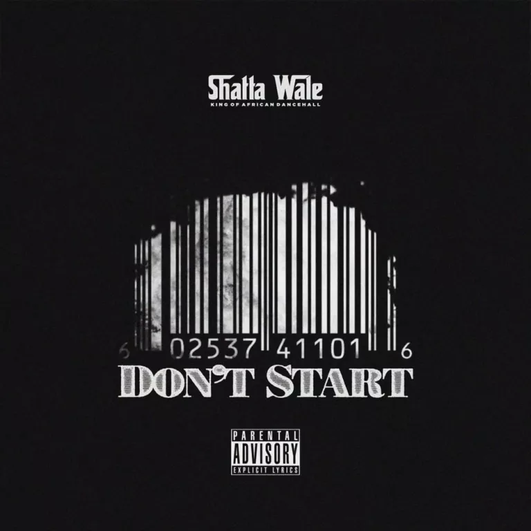 Shatta Wale – Don’t Start (Prod. By Beatz Vampire) Shatta Wale – Don't Start (Prod. By Beatz Vampire)