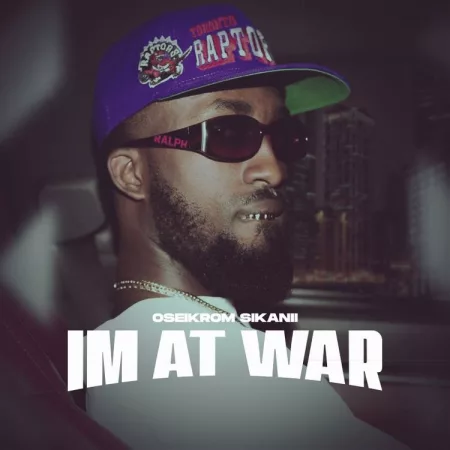 Oseikrom Sikanii – I’m At War