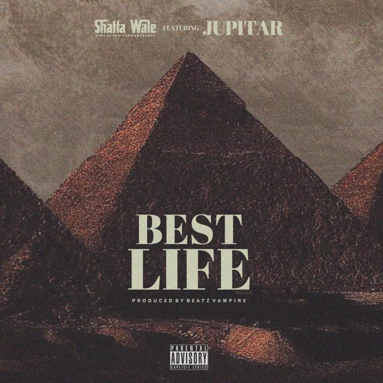 Shatta Wale – Best Life Ft. Jupitar Shatta Wale - Best Life Ft. Jupitar