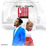 Agbeshie – God  Ft. Kelvyn Boy