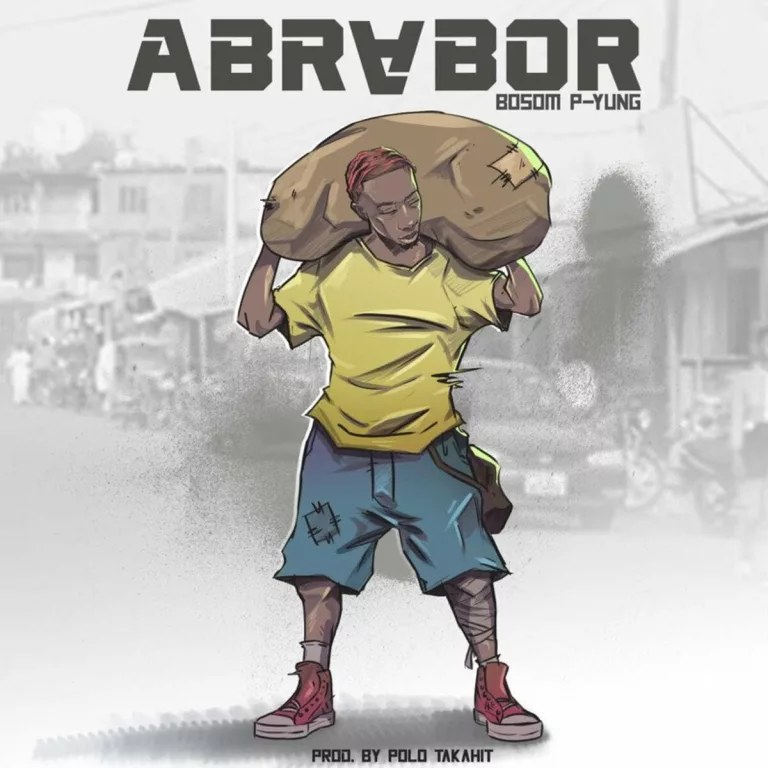 Bosom P-Yung - Abrabor