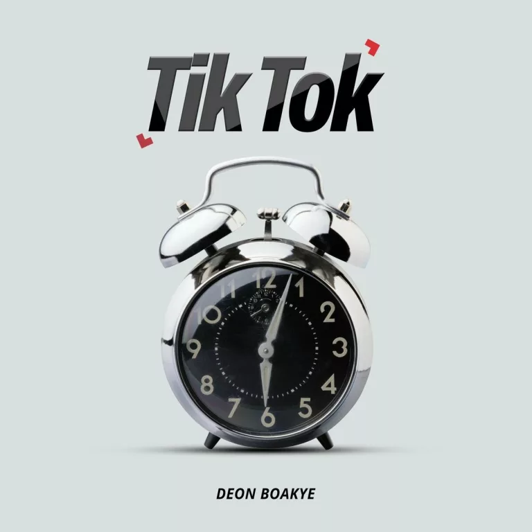 Deon Boakye – Tik Tok Deon Boakye - Tik Tok