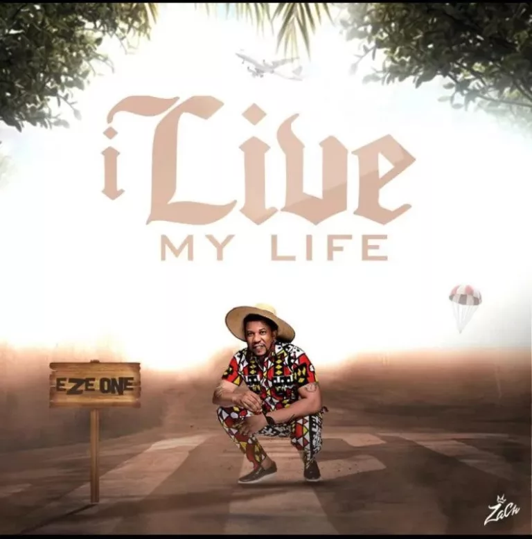 Eze One – I Live My Life Eze One – I Live My Life