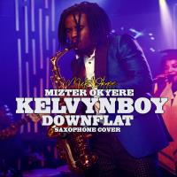 Kelvynboy Downflat Jazz Version by Mizter Okyere mp3 image