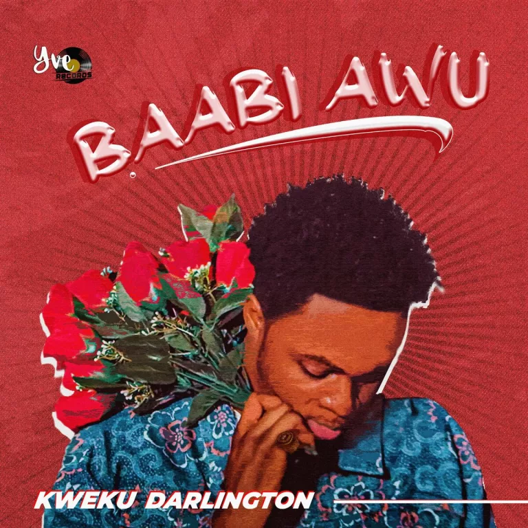 Kweku Darlington – Baabi Awu Kweku Darlington - Baabi Awu