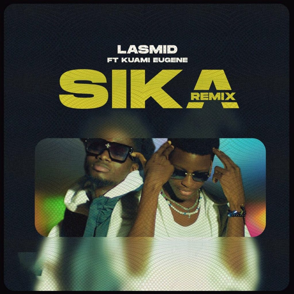 Lasmid - Sika (Remix) Ft. Kuami Eugene