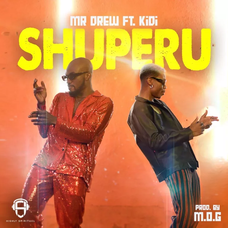 Mr Drew – Shuperu Ft. KiDi