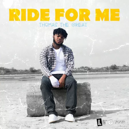 Thomas the Great - Ride For Me