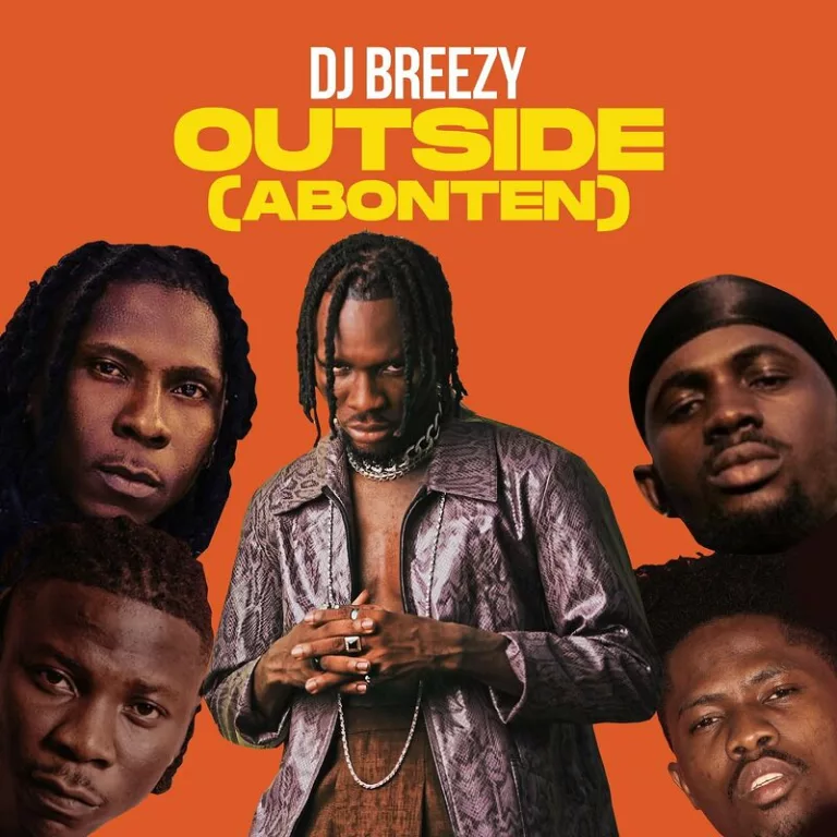 DJ Breezy – Outside (Abonten) Ft. Mugeez, Black Sherif & Kwesi Arthur