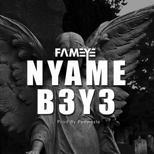 Fameye Nyame B3y3 mp3 image