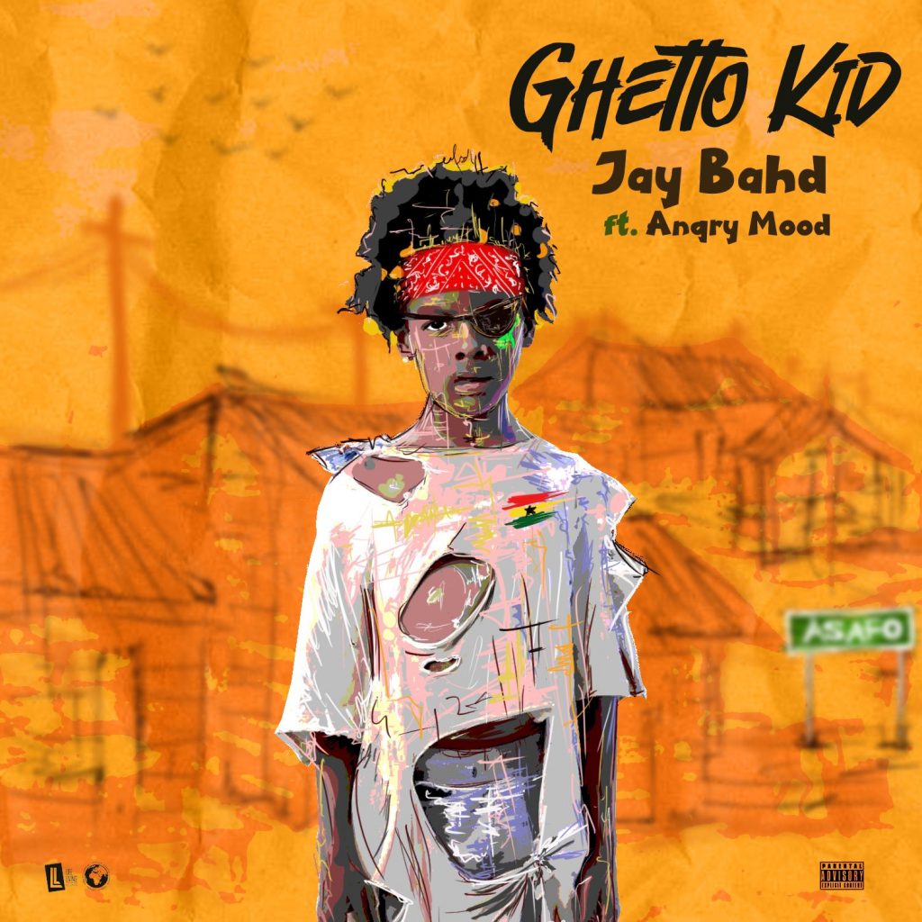Jay Bahd - Ghetto Kid Ft. Angry Mood