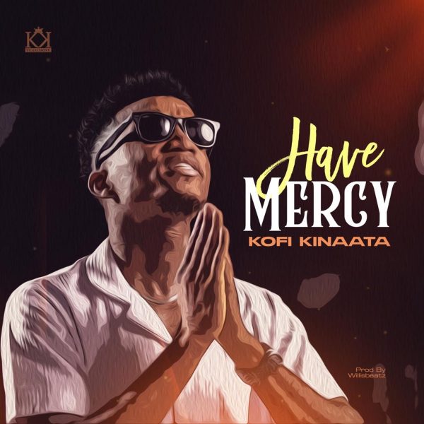 Kofi Kinaata – Have Mercy mp3 image