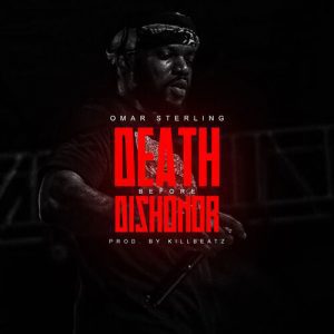 Omar Sterling – Death Before Dishonor