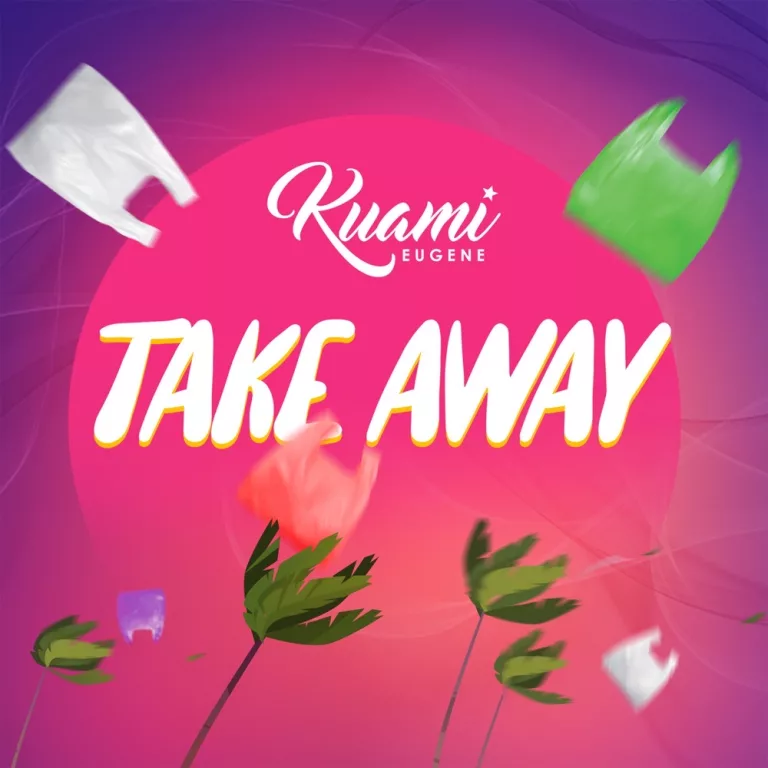Kuami Eugene – Take Away